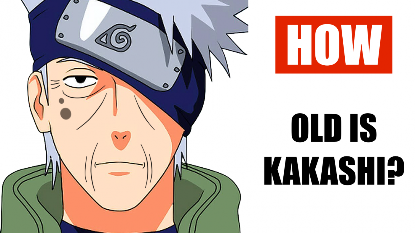 HOW OLD IS KAKASHI ?